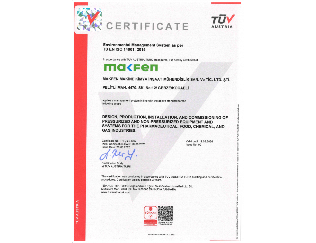 Our ISO 14001 Environmental Management System certification demonstrates our environmentally conscious production policy.